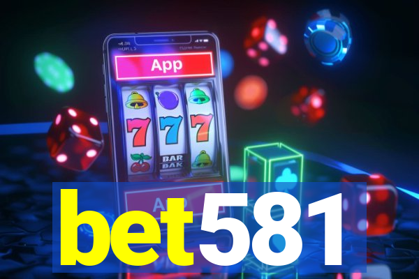bet581