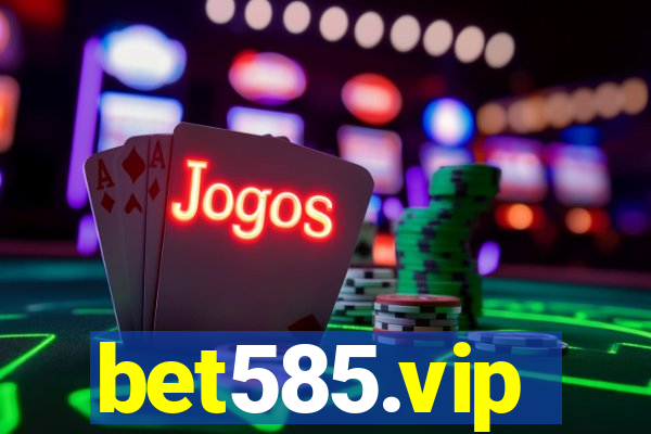 bet585.vip