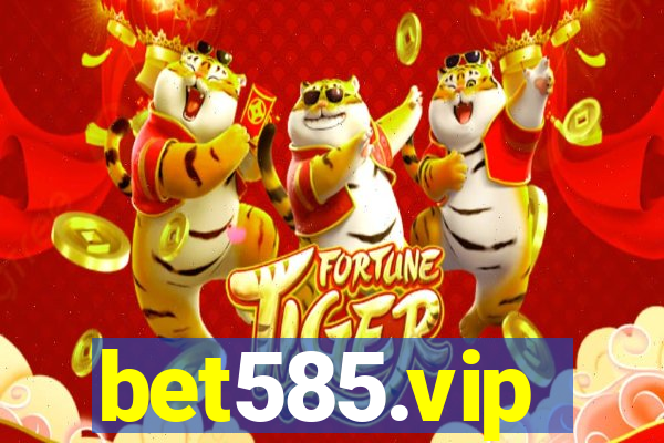 bet585.vip