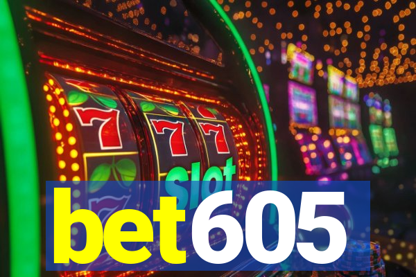bet605