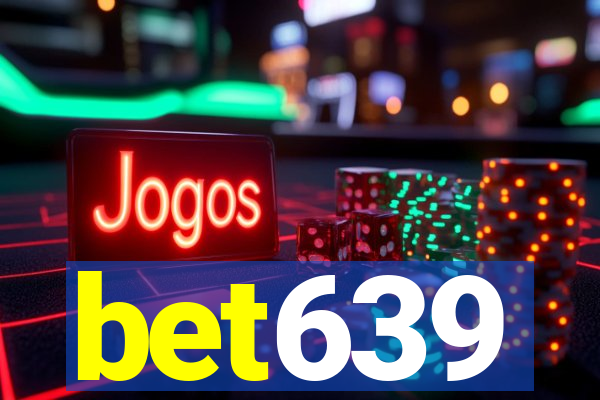 bet639