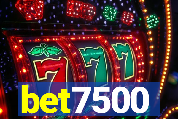 bet7500