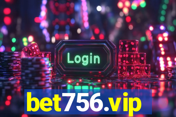 bet756.vip