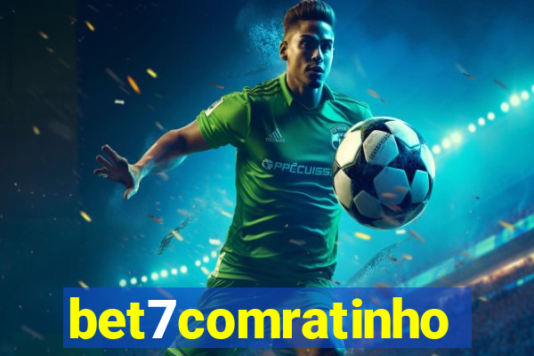bet7comratinho