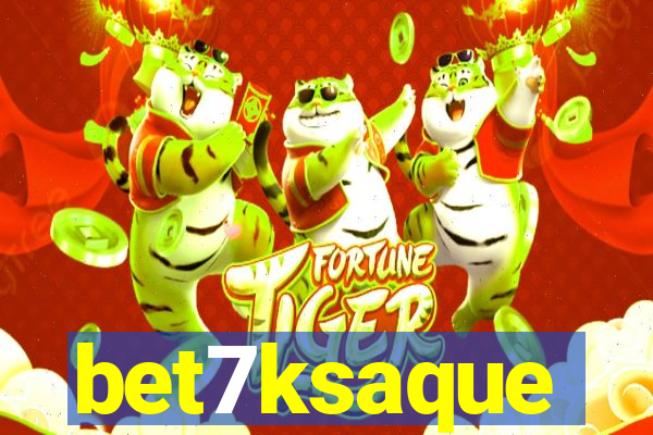 bet7ksaque