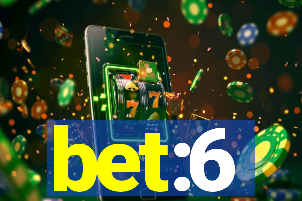 bet:6