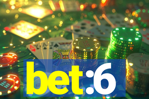 bet:6