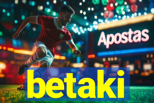 betaki