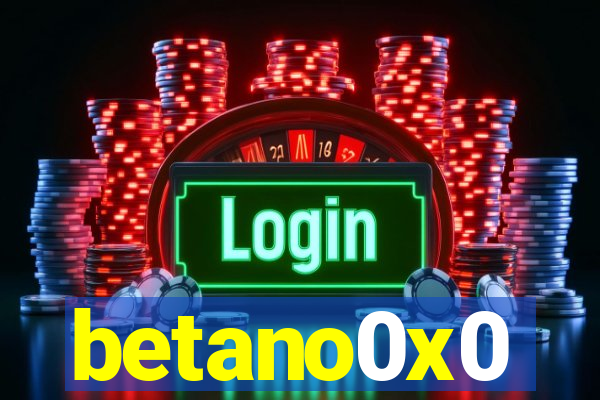 betano0x0
