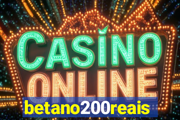 betano200reais