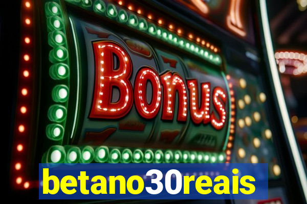 betano30reais