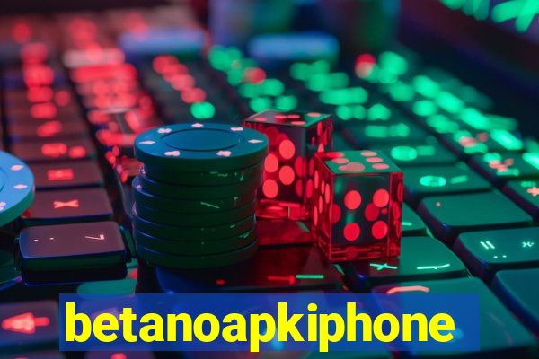 betanoapkiphone