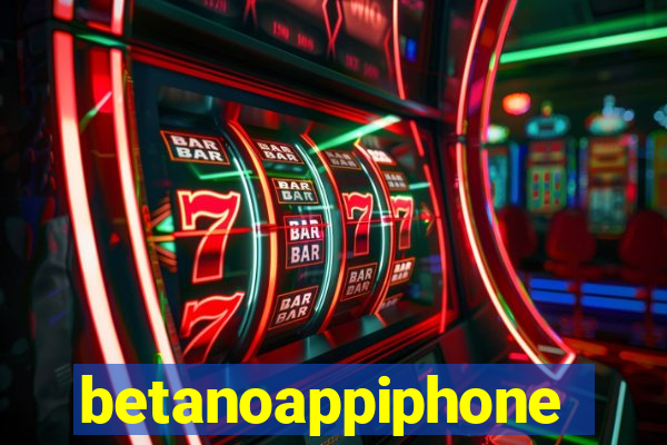 betanoappiphone