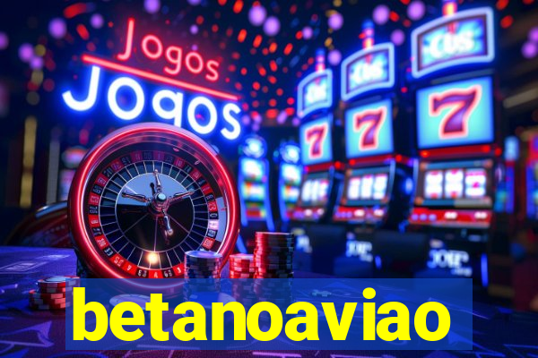 betanoaviao