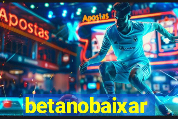 betanobaixar