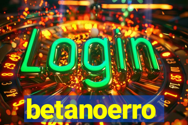 betanoerro