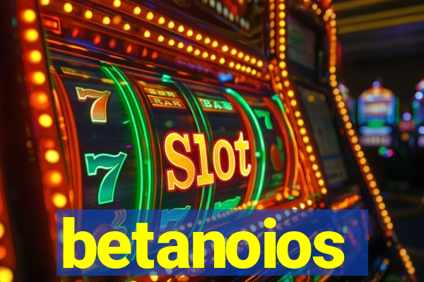 betanoios