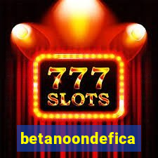 betanoondefica