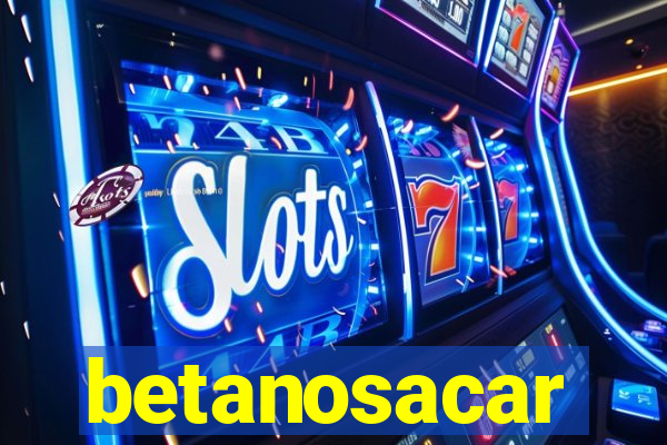 betanosacar