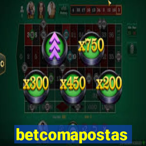 betcomapostas