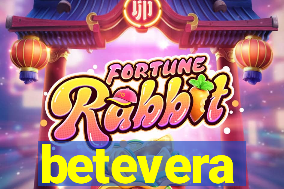betevera