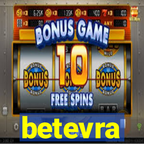 betevra