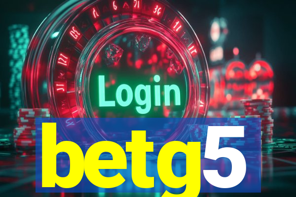 betg5