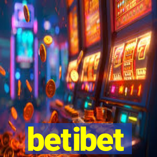 betibet