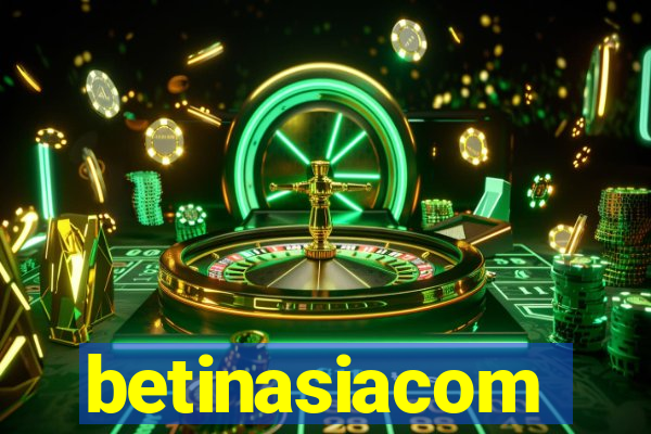 betinasiacom