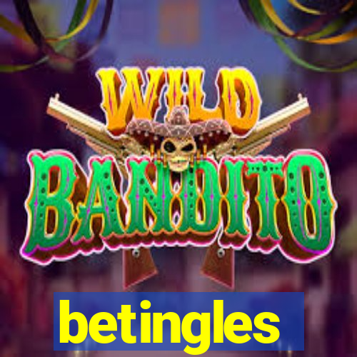 betingles