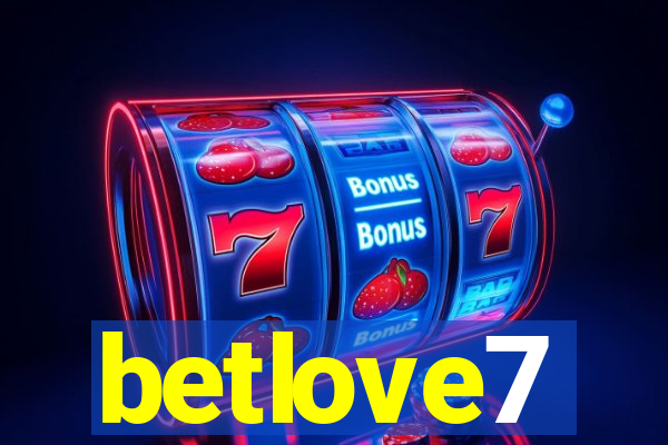 betlove7