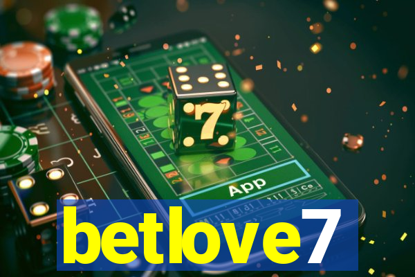 betlove7