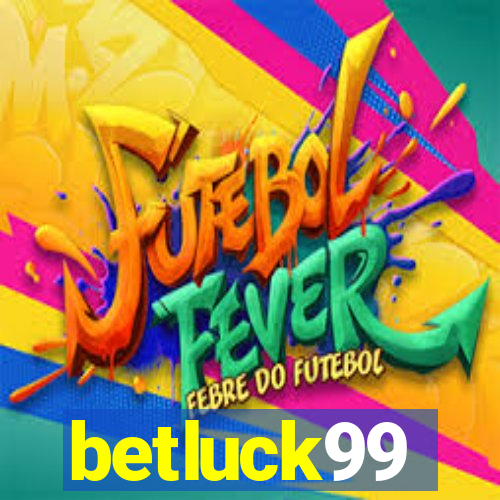 betluck99