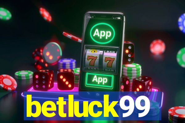 betluck99