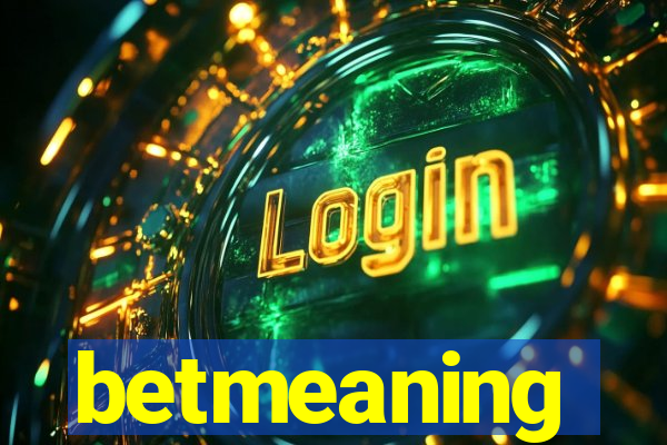 betmeaning