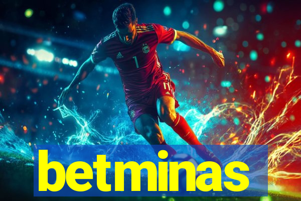 betminas