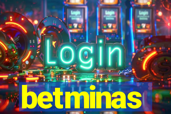 betminas