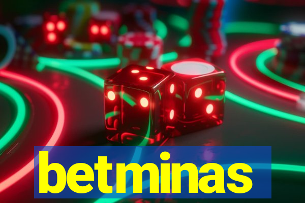 betminas