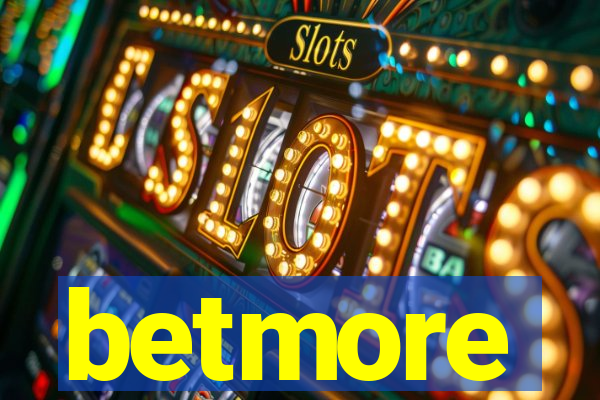 betmore