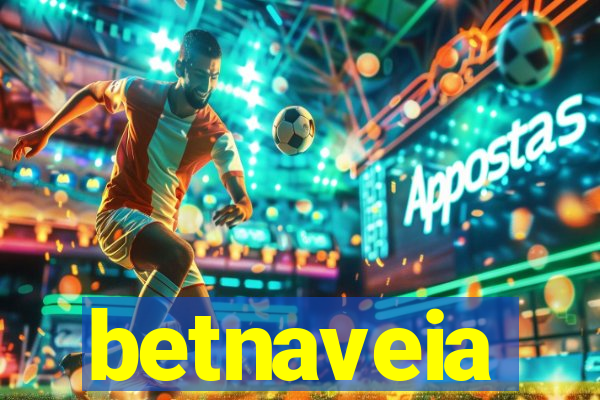 betnaveia