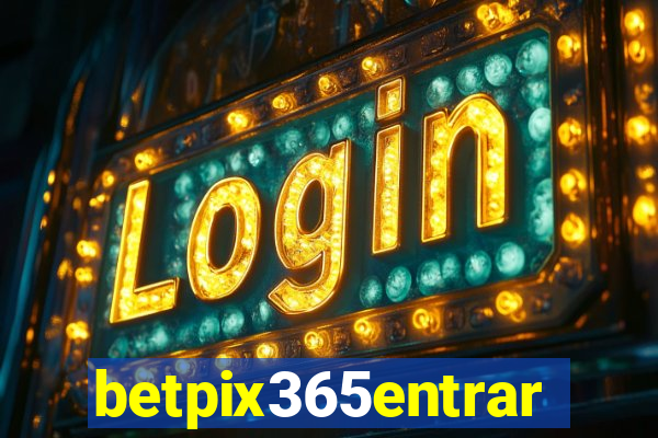 betpix365entrar