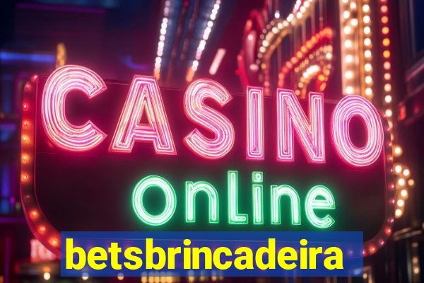 betsbrincadeira