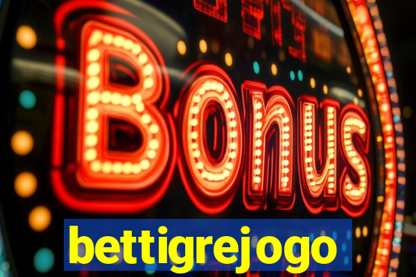 bettigrejogo