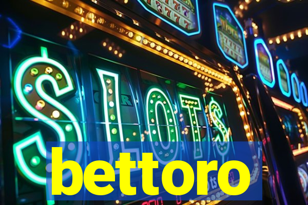 bettoro
