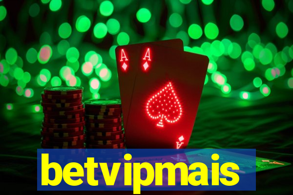 betvipmais
