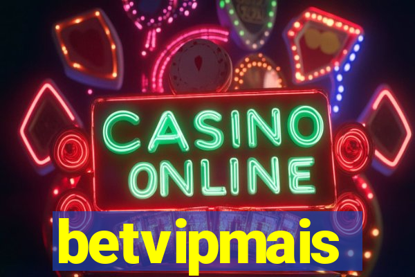 betvipmais