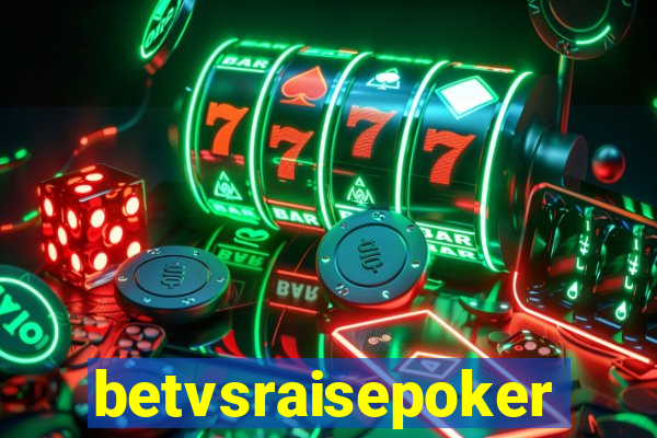 betvsraisepoker