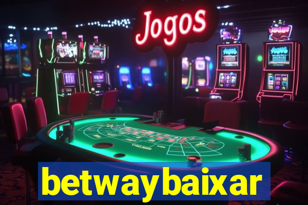 betwaybaixar