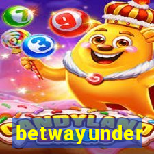 betwayunder