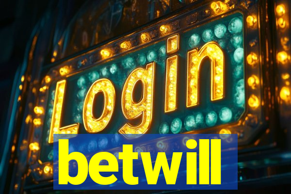 betwill